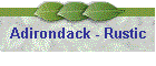 Adirondack - Rustic